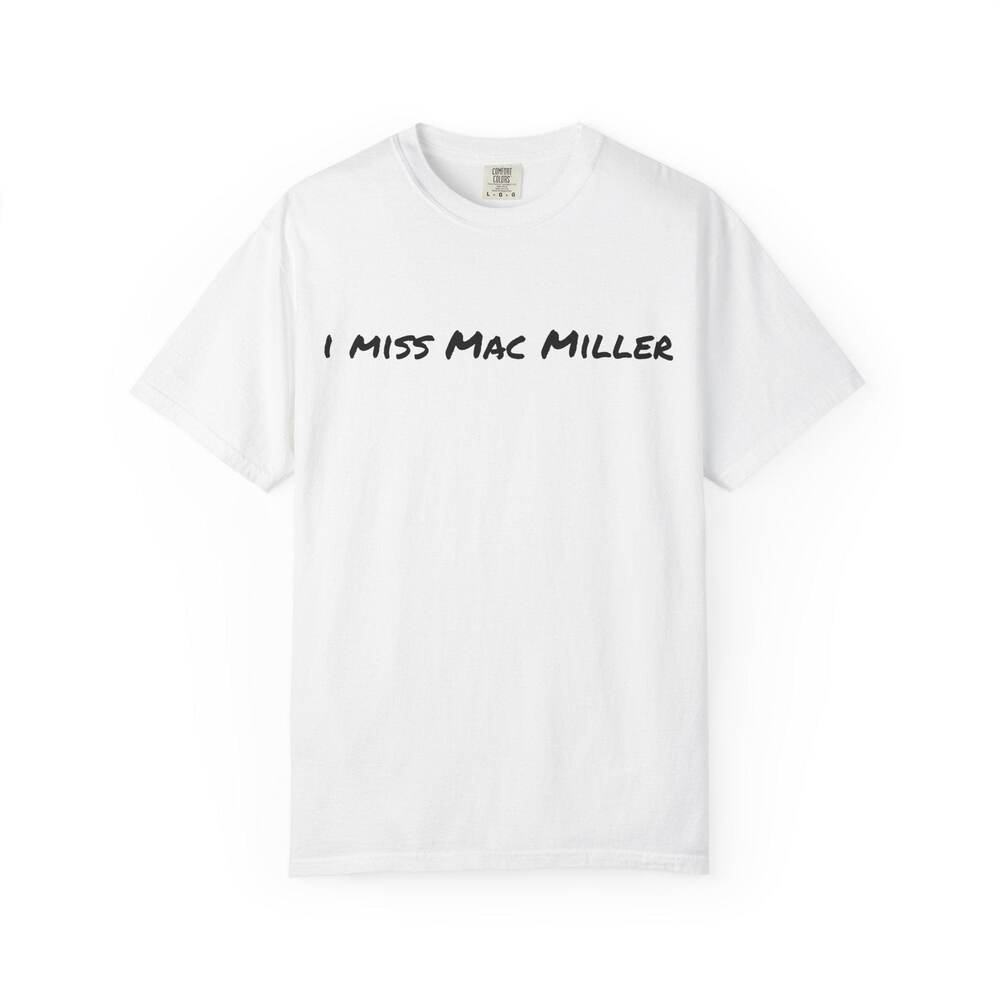 I Miss Mac Miller T-shirt | Script Text Front, Small Heart Back